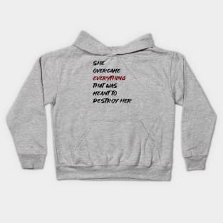 She overcame everything Kids Hoodie